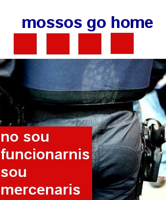 mossos go home.jpg