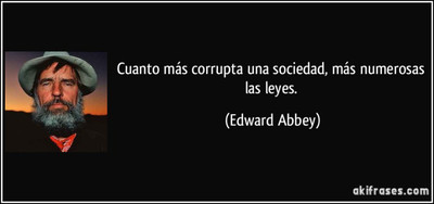 frase-cuanto-mas-corrupta-una-sociedad-mas-numerosas-las-leyes-edward-abbey-183623.jpg