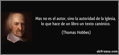 frase-mas-no-es-el-autor-sino-la-autoridad-de-la-iglesia-lo-que-hace-de-un-libro-un-texto-canonico-thomas-hobbes-115404.jpg