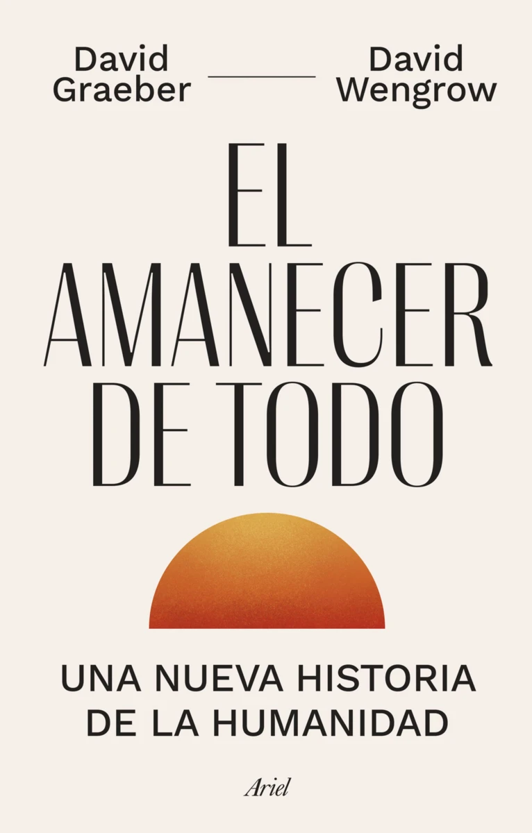 portada_el-amanecer-de-todo_david-graeber_202209070937.webp