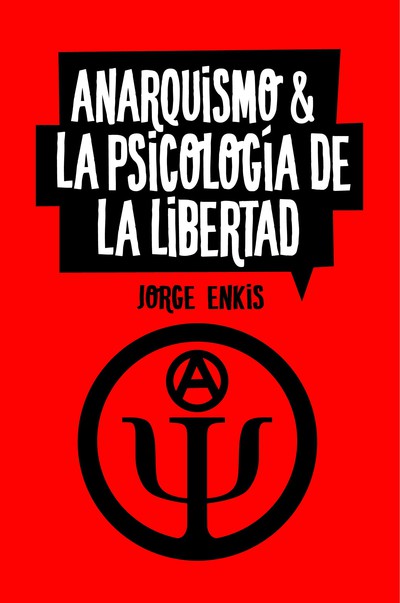 Anarquismo-y-la-psicología-de-la-libertad-jorge-Enkis.jpg