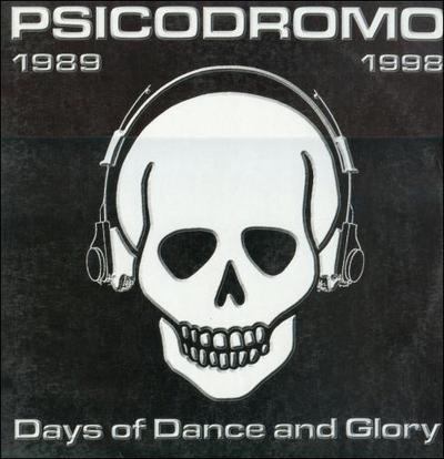Psicodromo 1989-1998 - Days of dance and glory.JPG